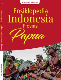 Image of Ensiklopedia Indonesia Provinsi Papua